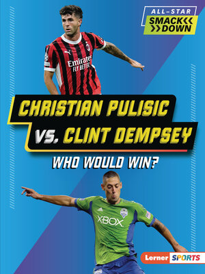 cover image of Christian Pulisic vs. Clint Dempsey
